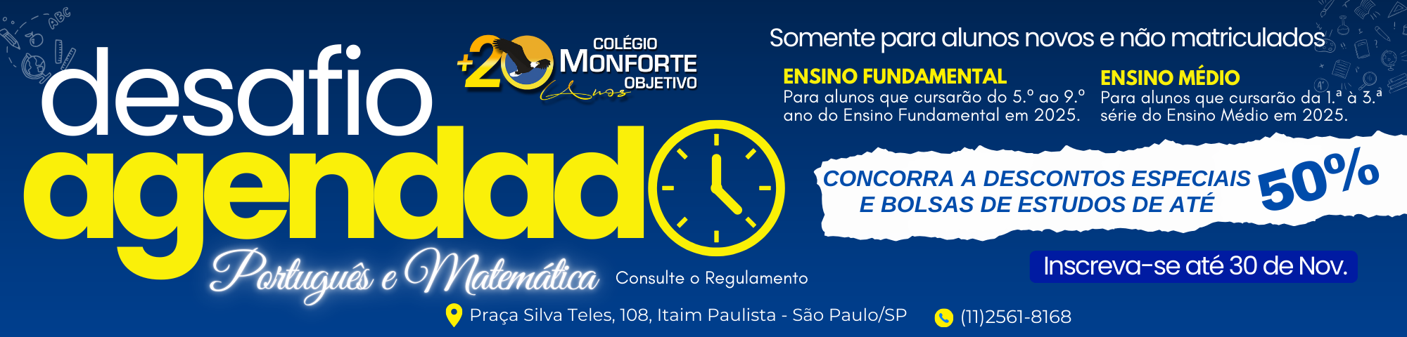 Inscrições abertas para o Desafio Agendado do Colégio Monforte. Clique e faça a sua inscrição!