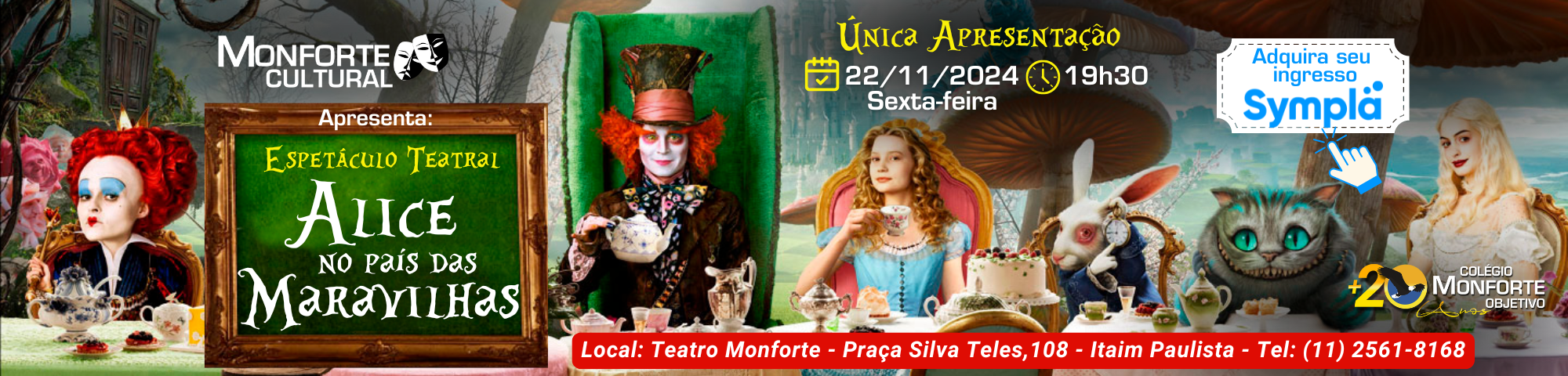 Adquira já o seu ingresso para o espetáculo teatral "Alice no País das Maravilhas", em 22/11/2024, às 19h!