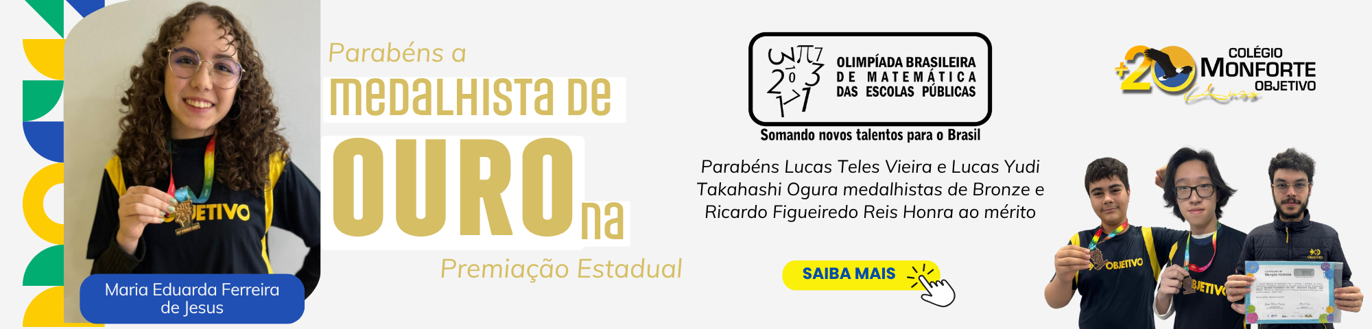 OURO, PRATA E BRONZE! Alunos do Monforte entre os melhores estudantes de Matemática na OBMEP