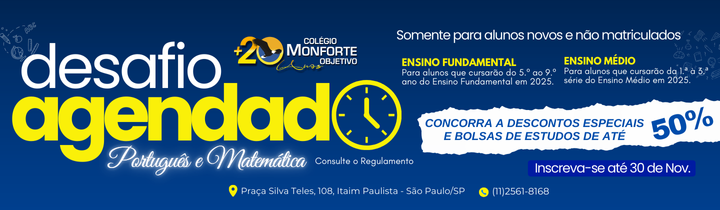 Inscrições abertas para o Desafio Agendado do Colégio Monforte. Clique e faça a sua inscrição!